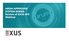 Arum Approved System Webinar - Review of EXUS EFS